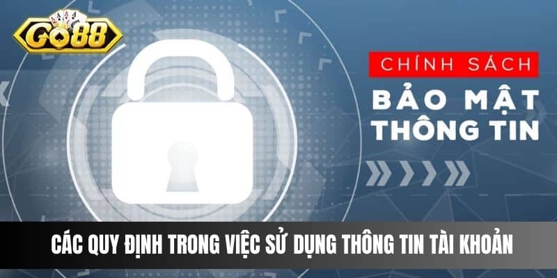 Các quy định trong việc sử dụng thông tin tài khoản