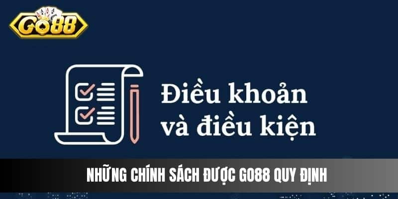 Những chính sách được Go88 quy định