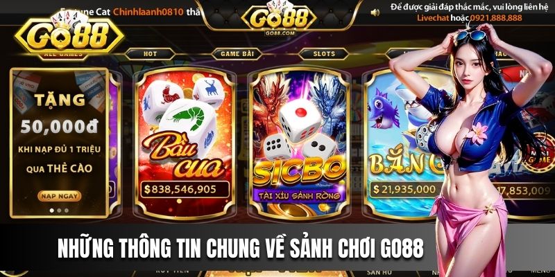 Những thông tin chung về sảnh chơi Go88